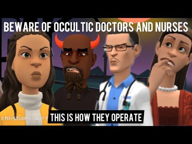 BEWARE OF OCCULTIST DOCTORS AND NURSES: This is How They Operate (CHRISTIAN ANIMATION)