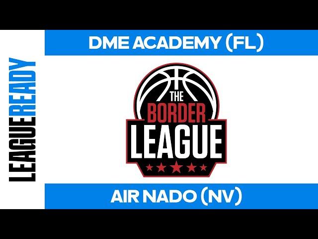 DME Academy (FL) vs Air Nado (NV) - 2024 Border League