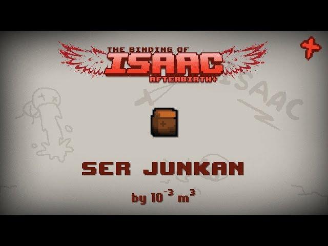 Binding of Isaac: Afterbirth+ Mod: Ser Junkan