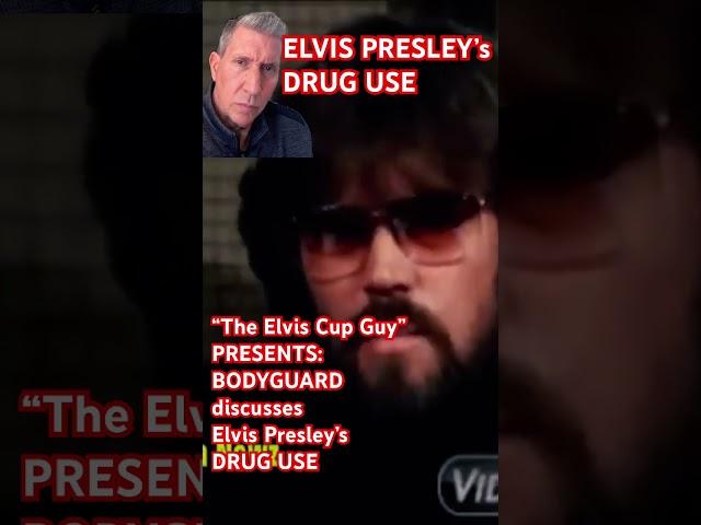 “The Elvis Cup Guy” BODYGUARD discusses Elvis DRUGS