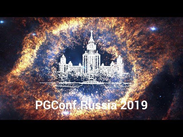 PGConf.Russia 2019 - Conference short Story