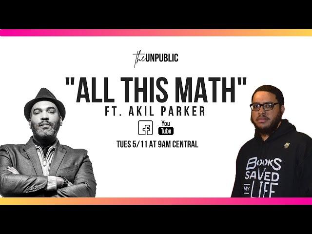 All This Math Ft. Akil Parker