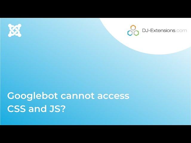 Googlebot cannot access CSS and JS?