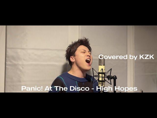 Panic! At The Disco - High Hopes / Covered by kzk