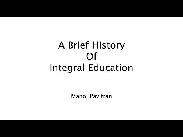 A Brief History of Integral Education