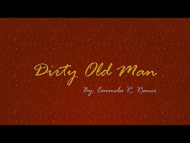 Dirty Old Man - Carmela Runci