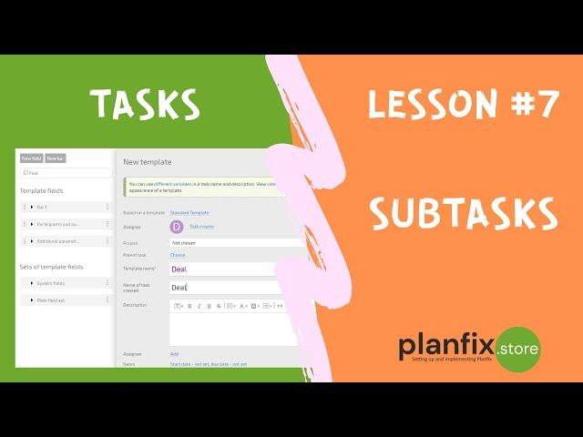 TASKS. Lesson #7 Subtasks in Planfix