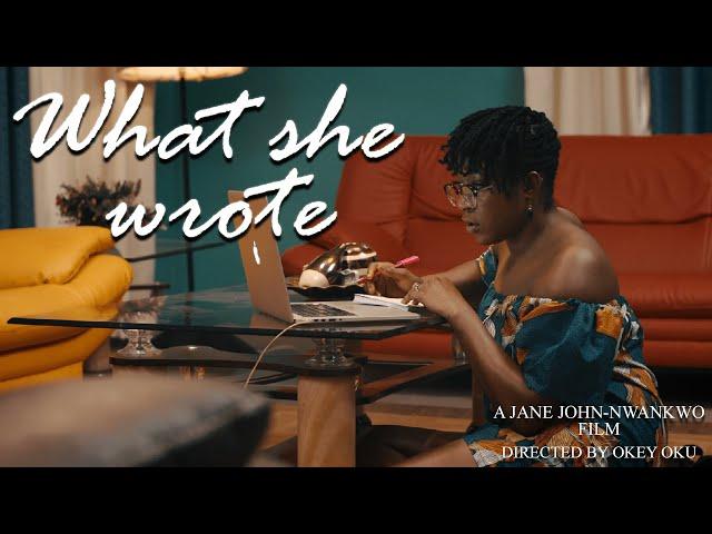 WHAT SHE WROTE | Inspirational Film | A Jane John-Nwankwo Movie