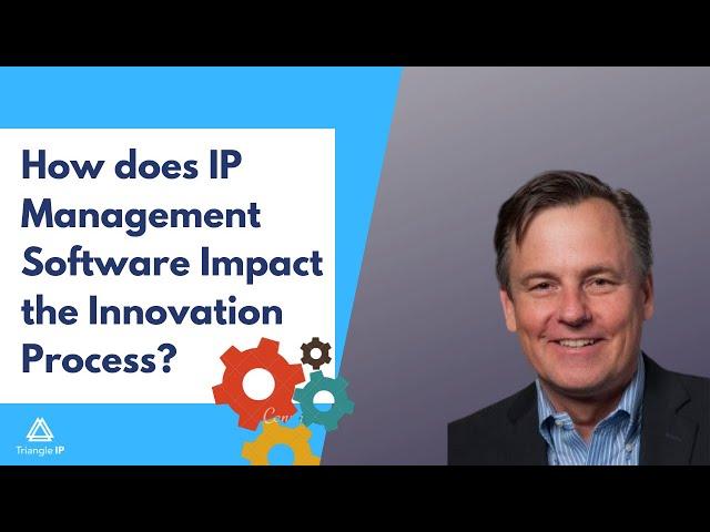 How does IP management software impact the innovation process? Thomas Franklin | Triangle IP