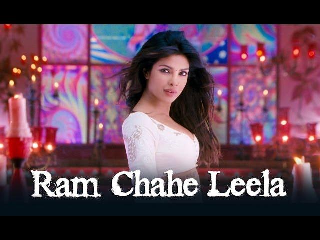 Ram Chahe Leela Song ft. Priyanka Chopra - Goliyon Ki Raasleela Ram-leela