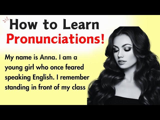 How to Learn Pronunciations || Learn English Through Story || Improve Your English Skills