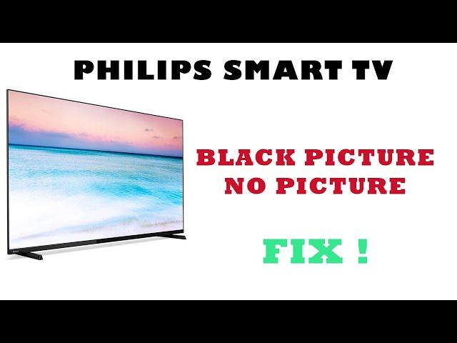 HOW TO FIX PHILIPS SMART TV BLACK SCREEN