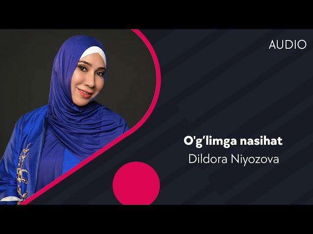 Dildora Niyozova - O'g'limga nasihat (Official Music)