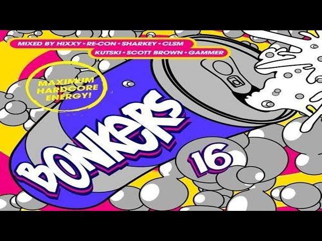 Bonkers Vol 16 - Maximum Hardcore Energy CD 3 Scott Brown & Gammer