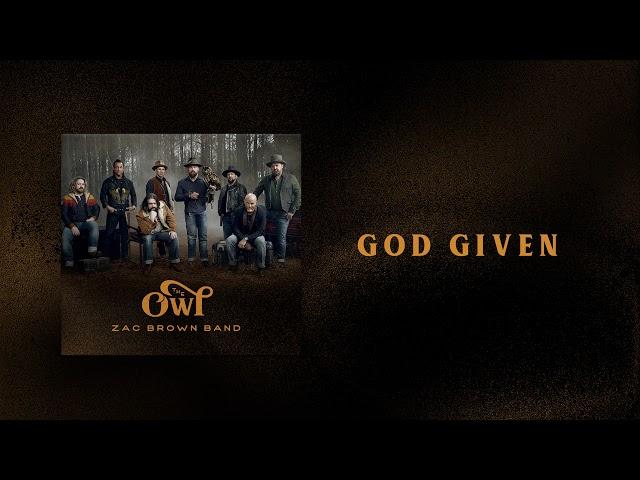 Zac Brown Band - God Given (AUDIO) | The Owl