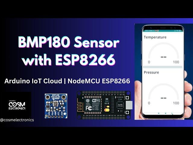 BMP180 Sensor (Part - 01) | Arduino IoT Cloud | ESP8266 | IoT Project #cosmelectronics #nodemcu #diy