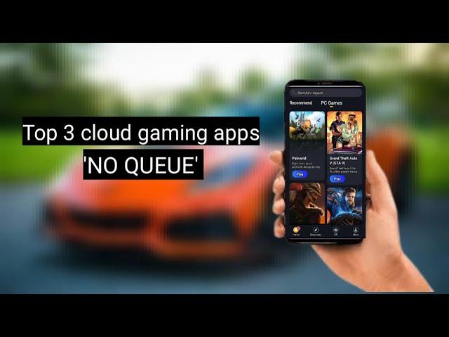 Top 3 best cloud gaming apps || No queue! ||2024 #AM boiz