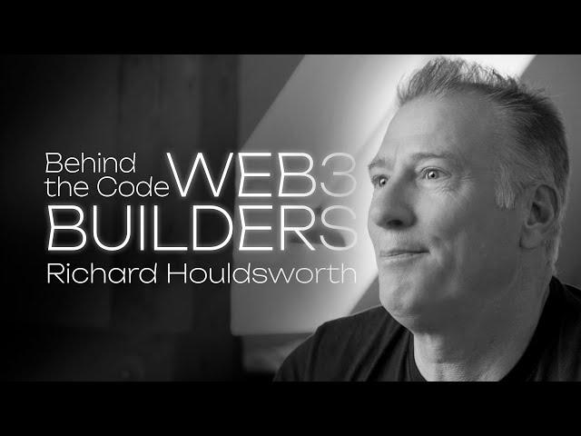 Richard Houldsworth: Blockchain & the Future of Property Investment - Behind the Code: Web3 Builders