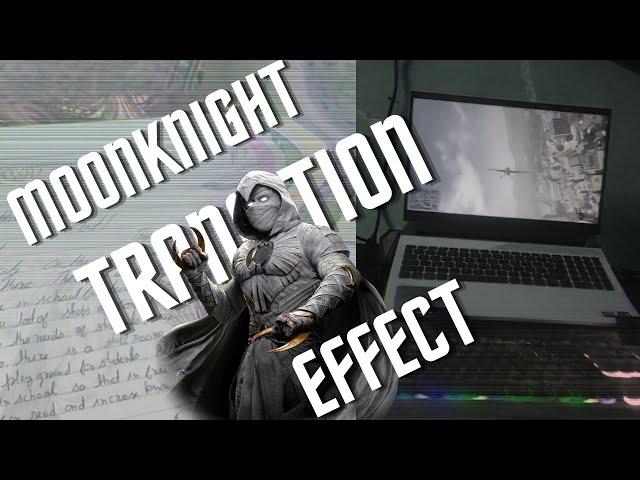 MoonKnight Transition Effect In FILMORA | Tutorial  Link in Description |