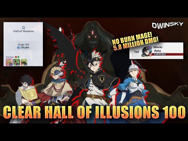 No Burn Mage! 5.8 Million Black Asta Damage! Clear Hall of Illusion Floor 100 | Black Clover Mobile