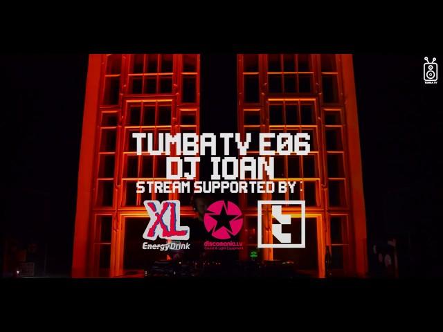 TUMBATV E06 - DJ IOAN