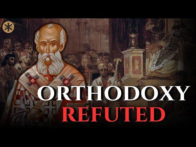 Eastern Orthodoxy REFUTED!