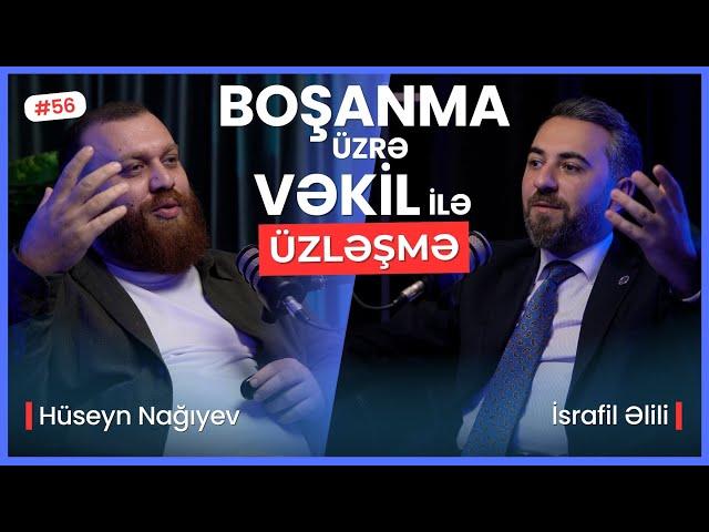 BOŞANMALAR NİYƏ ARTIR? | UŞAQ KİMDƏ QALMALIDIR? | ÜZLƏŞMƏ: BOŞANMA ÜZRƏ VƏKİL - 56. BÖLÜM