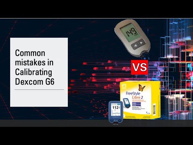 Here are the wrong ways to calibrate your dexcom.