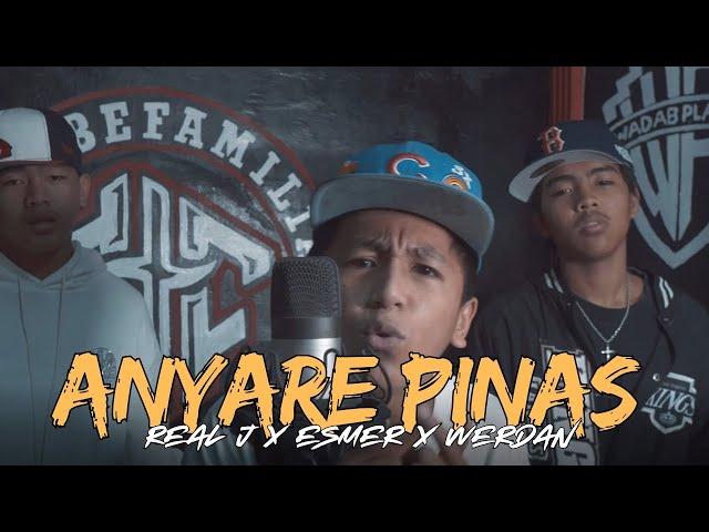 ANYARE PINAS - Real J. x Esmer x Werdan (Official Studio Session)