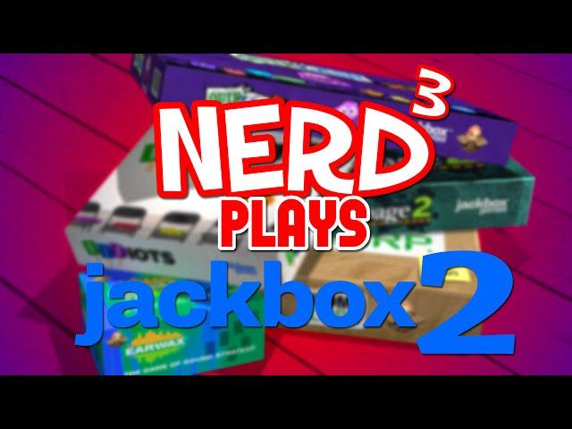 Nerd³ Plays... The Jackbox Party Pack 2