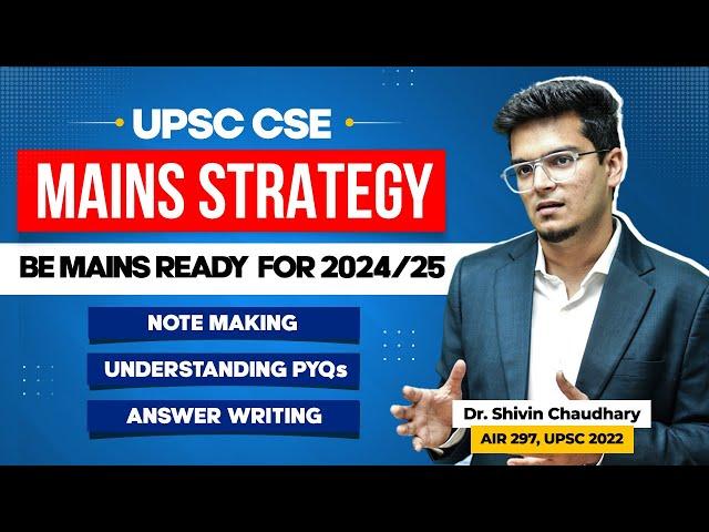 A Comprehensive Strategy for UPSC CSE Mains!