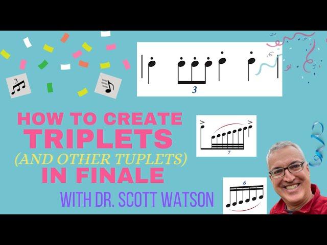 How to Create Triplets (and Other Tuplets) in Finale