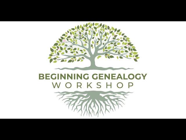 Beginning Genealogy Workshop