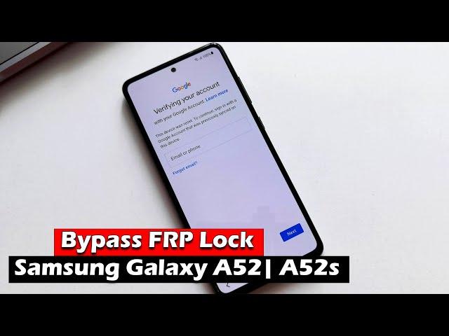 Samsung Galaxy A52 | A52s - Bypass FRP Lock Latest Update