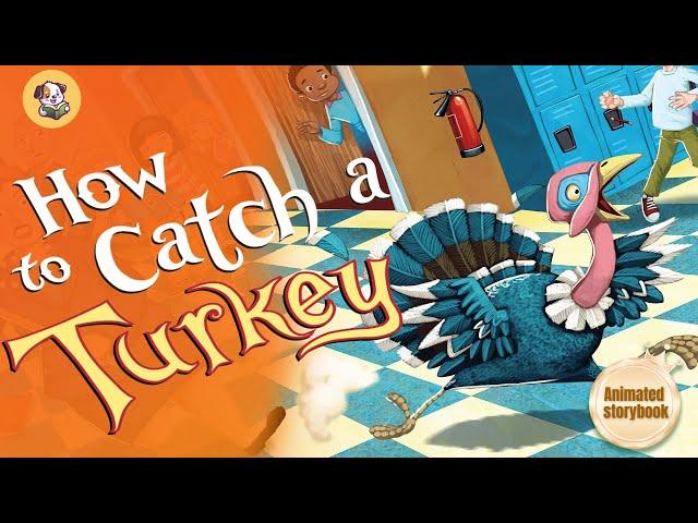 HOW TO CATCH A TURKEY -  - A Thanksgiving Read Aloud For Kids