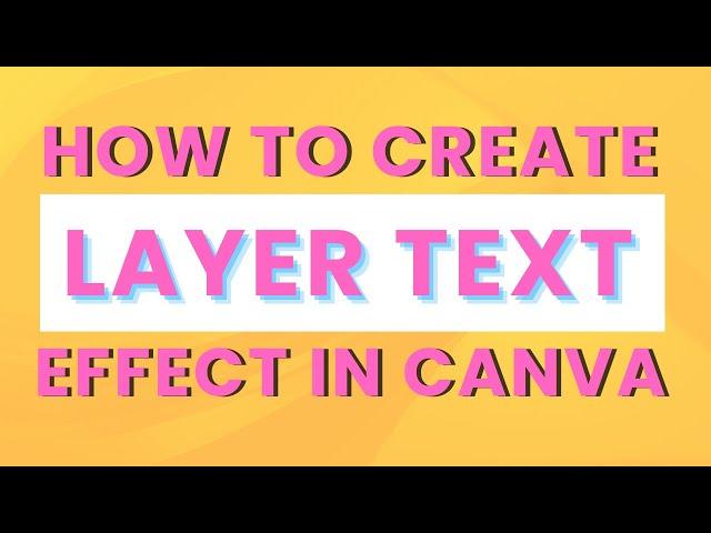 Step-by-Step Canva Tutorial: How to Design Layer Text Effects Like a Pro