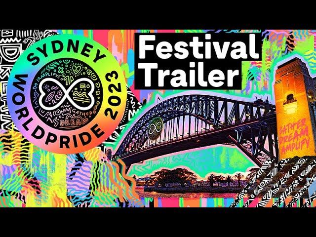 Sydney WorldPride 2023 - Festival Trailer