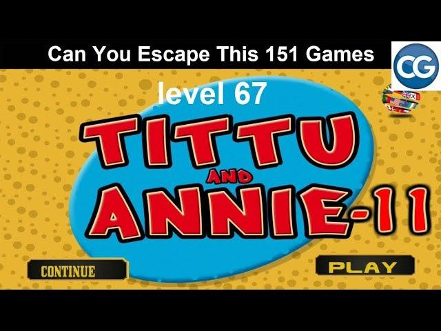 [Walkthrough] Can You Escape This 151 Games level 67 - Tittu and annie 11 - Complete Game