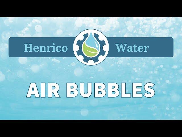 Henrico Public Utilities explains how air bubbles in water can cause cloudiness