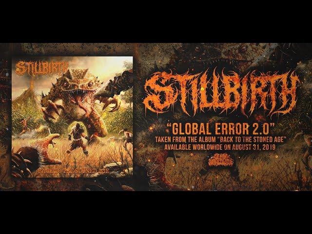 STILLBIRTH - GLOBAL ERROR 2.0 [SINGLE] (2019) SW EXCLUSIVE