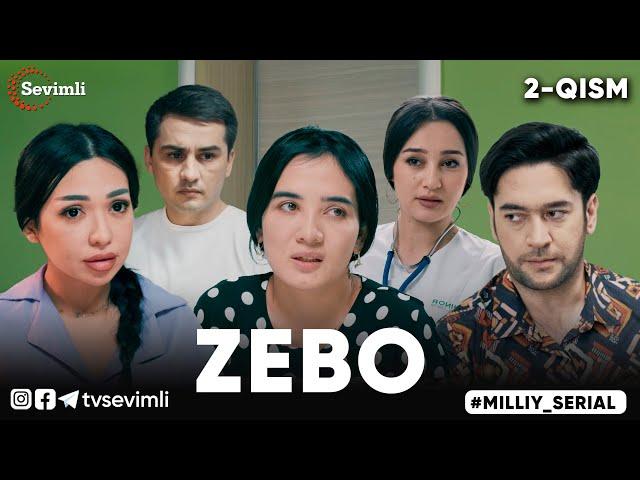 "ZEBO" MILLIY SERIAL 2-QISM