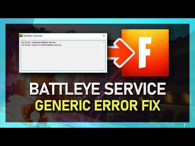 Fortnite - How To Fix "Failed to Initialize Battleye Service: Generic Error" - Windows 10