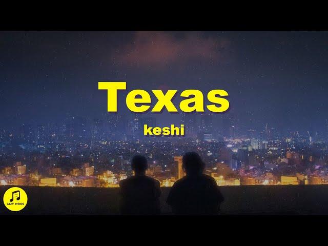 Keshi - Texas (Lyrics)