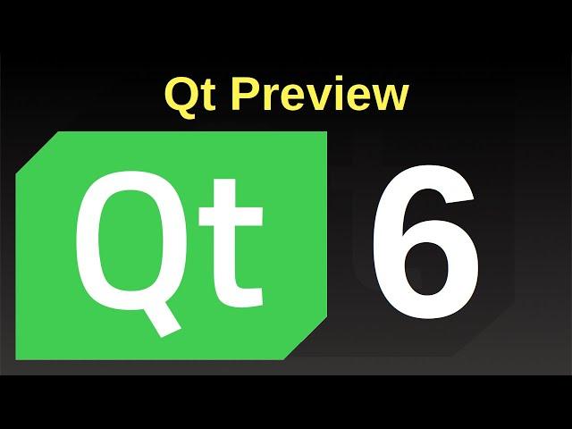Qt 6 Preview - Code Freeze - Sept 1 2020