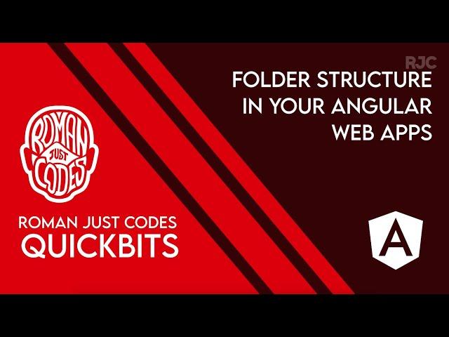 QuickBits - Folder Structure in Your Angular Web Apps / Roman Just Codes