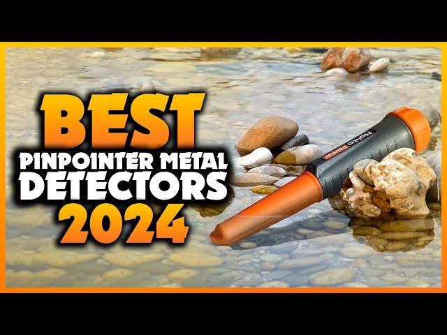 Top 7 Best Pinpointer Metal Detectors You can Buy Right Now [2024]