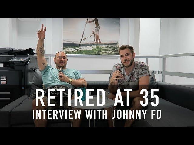 RETIRED AT 35 | Johnny FD on Creating Freedom and Passive Income