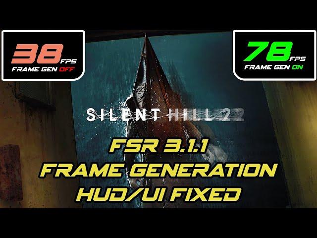 How to Install FSR 3.1.1 Frame Generation on Silent Hill 2 HUD/UI FIXED