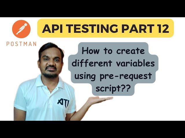 Part 12: Create variables in postman using pre request script