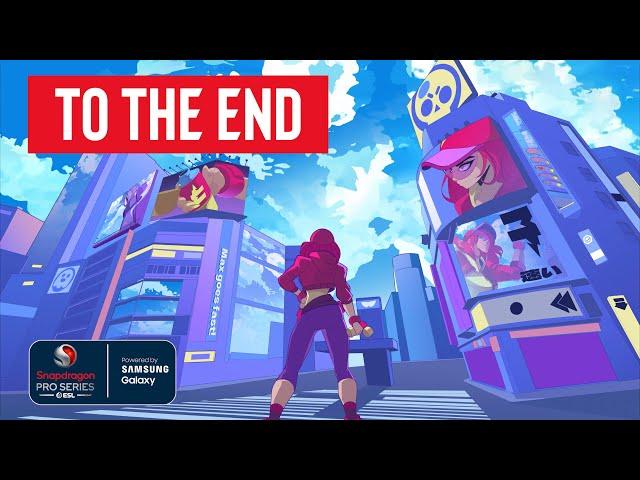 To the End | Snapdragon Mobile Masters Brawl Stars Trailer